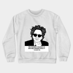 Tim Burton - Quote Crewneck Sweatshirt